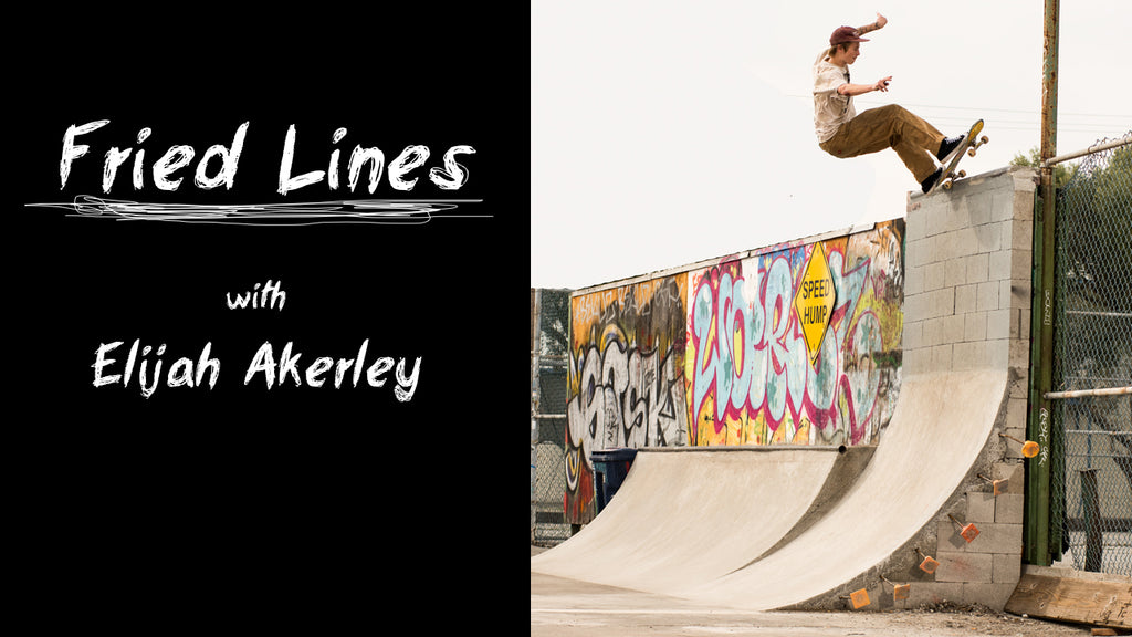 Fried Lines with Elijah Akerley